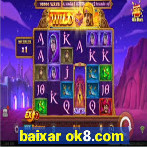 baixar ok8.com